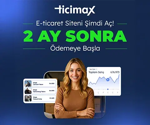 Ticimax ile e-ticaret siteni şimdi kur, 60 gün sonra taksitte ödemeye başla!