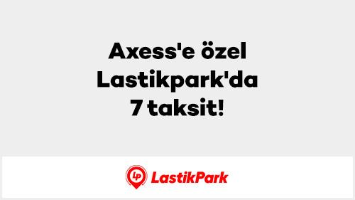 Axess’e özel Lastikpark’da 7 taksit!