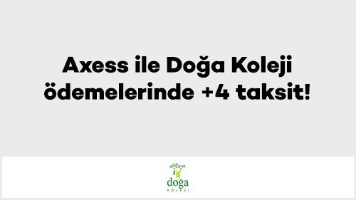 Axess ile Doğa Koleji ödemelerinde +4 taksit!