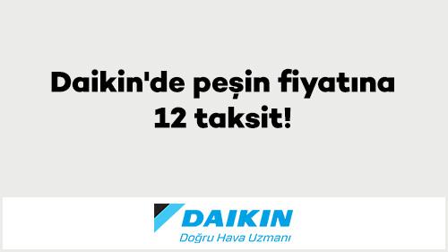 Daikin'de peşin fiyatına 12 taksit!