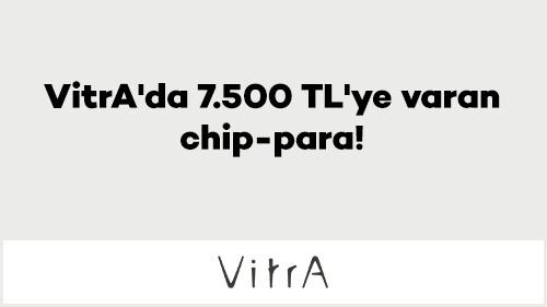VitrA'da 7.500 TL'ye varan chip-para!