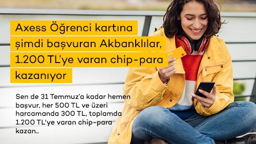 Axess Öğrenci kartına şimdi başvuran Akbanklılar, 1.200 TL'ye varan chip-para kazanıyor!