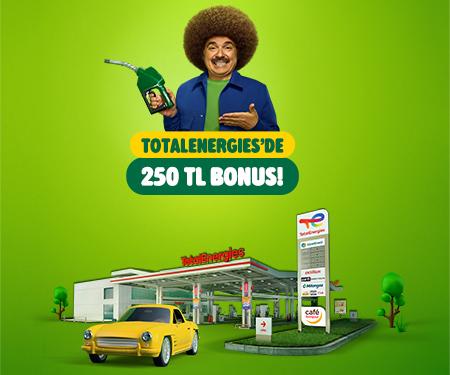 TotalEnergies'de 250 TL bonus!