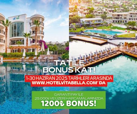 www.hotelvitabella.com'da 25.000 TL üzeri alışverişe 1.200 TL bonus!