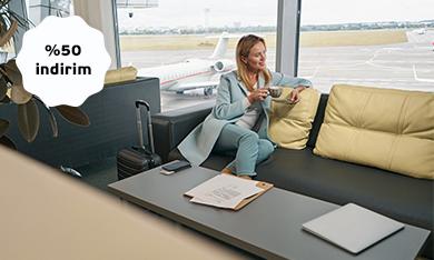Sabiha Gökçen Havalimanı'nda %50 İndirimli Lounge Hizmeti Ayrıcalığı!