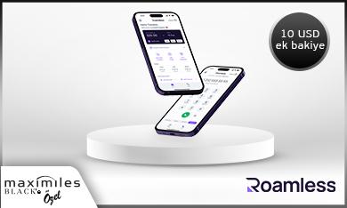 Maximiles Black'e Özel Roamless'da 10 USD Ek Bakiye!