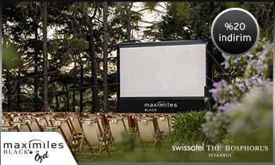 Maximiles Black'inize Özel Swissotel Açık Hava Sineması Biletlerinde %20 İndirim!