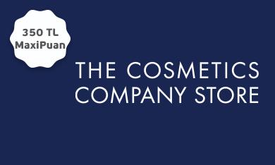 The Cosmetics Company Store'da 350 TL MaxiPuan!