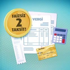 Vergi ödemelerinize faizsiz 2 taksit fırsatı!