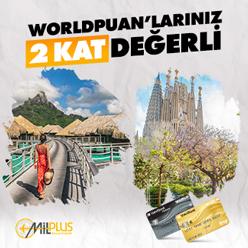 MilPlus Seyahat Hattı ve milplus.com.tr üzerinden yapacağınız otel&tur harcamalarınızda 2 kat değerli Worldpuan!