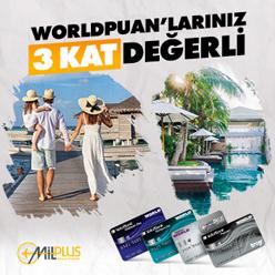 MilPlus Seyahat Hattı ve milplus.com.tr üzerinden yapacağınız otel&tur harcamalarınızda 3 kat değerli Worldpuan!