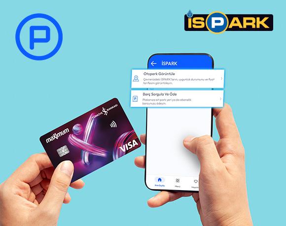 İşCep Aracım menüsü ile İspark ödemelerinizde 200 TL’ye varan MaxiPuan Fırsatı!