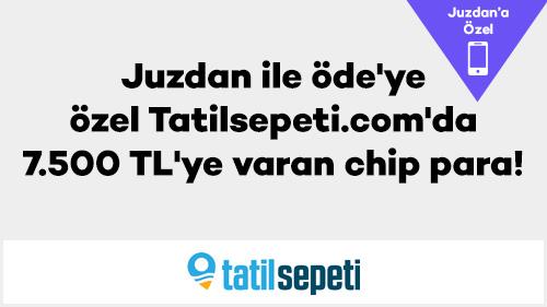 Juzdan ile öde'ye özel Tatilsepeti.com'da 7.500 TL'ye varan chip para!