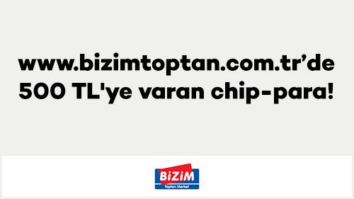 www.bizimtoptan.com.tr’de 500 TL'ye varan chip-para!
