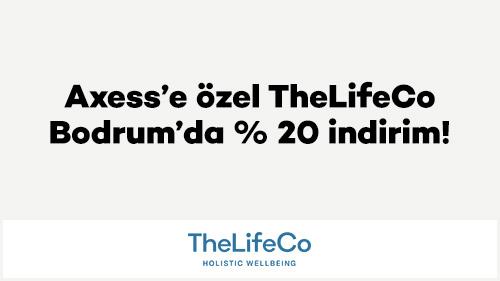 Axess’e özel TheLifeCo Bodrum’da % 20 indirim!