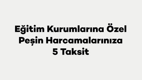 Eğitim Kurumlarına Özel Peşin Harcamalarınıza 5 Taksit