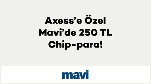 Axess’e Özel Mavi’de 250 TL Chip-para!