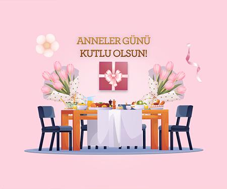 Anneler Günü'ne özel restoran ve çiçek harcamalarınıza 450 TL bonus!