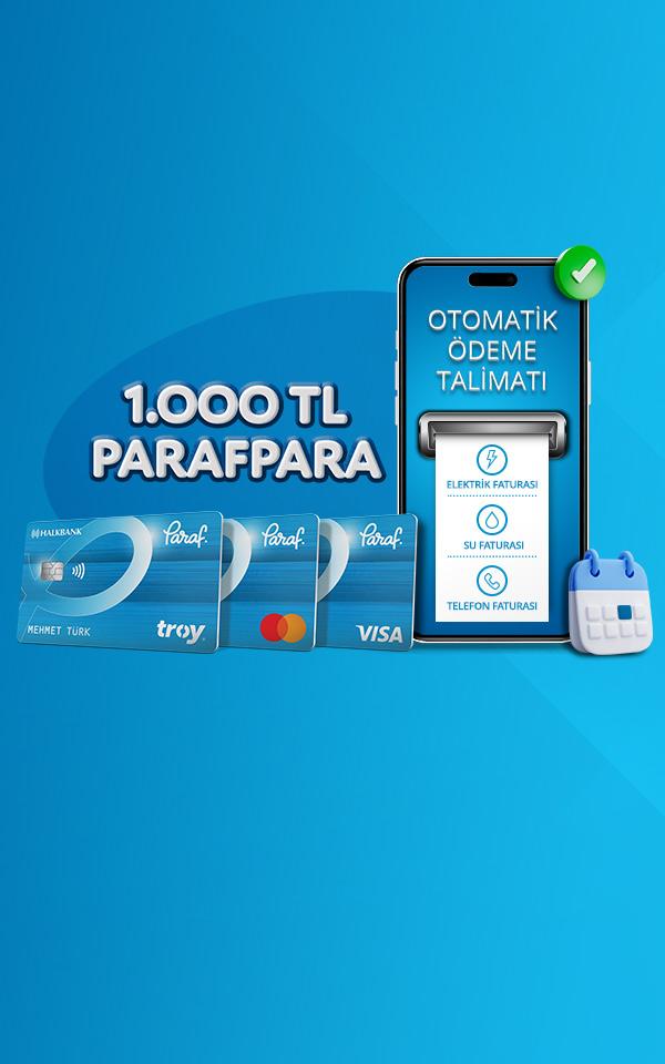 Otomatik Fatura Ödeme Talimatlarınıza 1.000 TL'ye Varan ParafPara