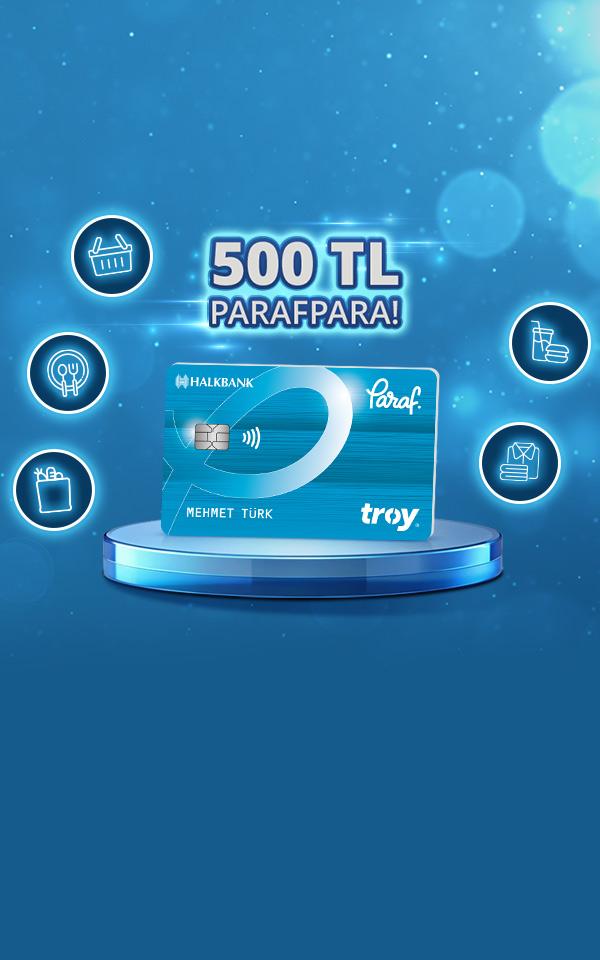 Paraf Troy Kartlara Özel Seçili Sektörlerde 500 TL ParafPara Kampanyası