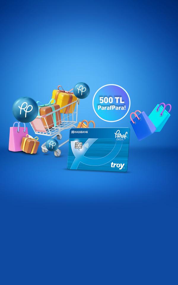 Paraf Debit TROY ile 500 TL’ye Varan ParafPara