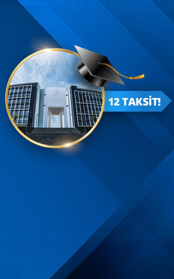 Medipol Üniversitesi Eğitim Ödemelerinde Peşin fiyatına 12 Taksit