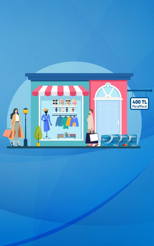Giyim,Optik ve Saat alışverişlerinize 300 TL, Mobil/QR ile Ödemelerinize 400 TL'ye varan ParafPara
