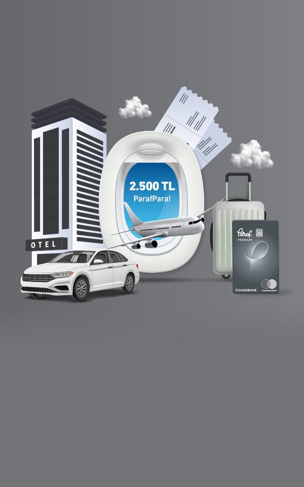 Seyahat, konaklama ve araç kiralama harcamalarınıza 2.500 TL ParafPara