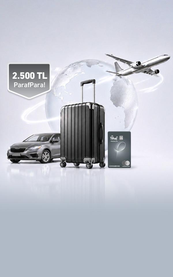 Premium'a Özel Yurt Dışı Online Seyahat Alışverişlerinize 2.500 TL ParafPara