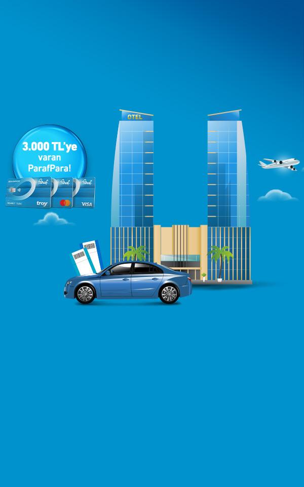 Seyahat, Konaklama ve Araç Kiralama Harcamalarınıza 3.000 TL'ye varan ParafPara